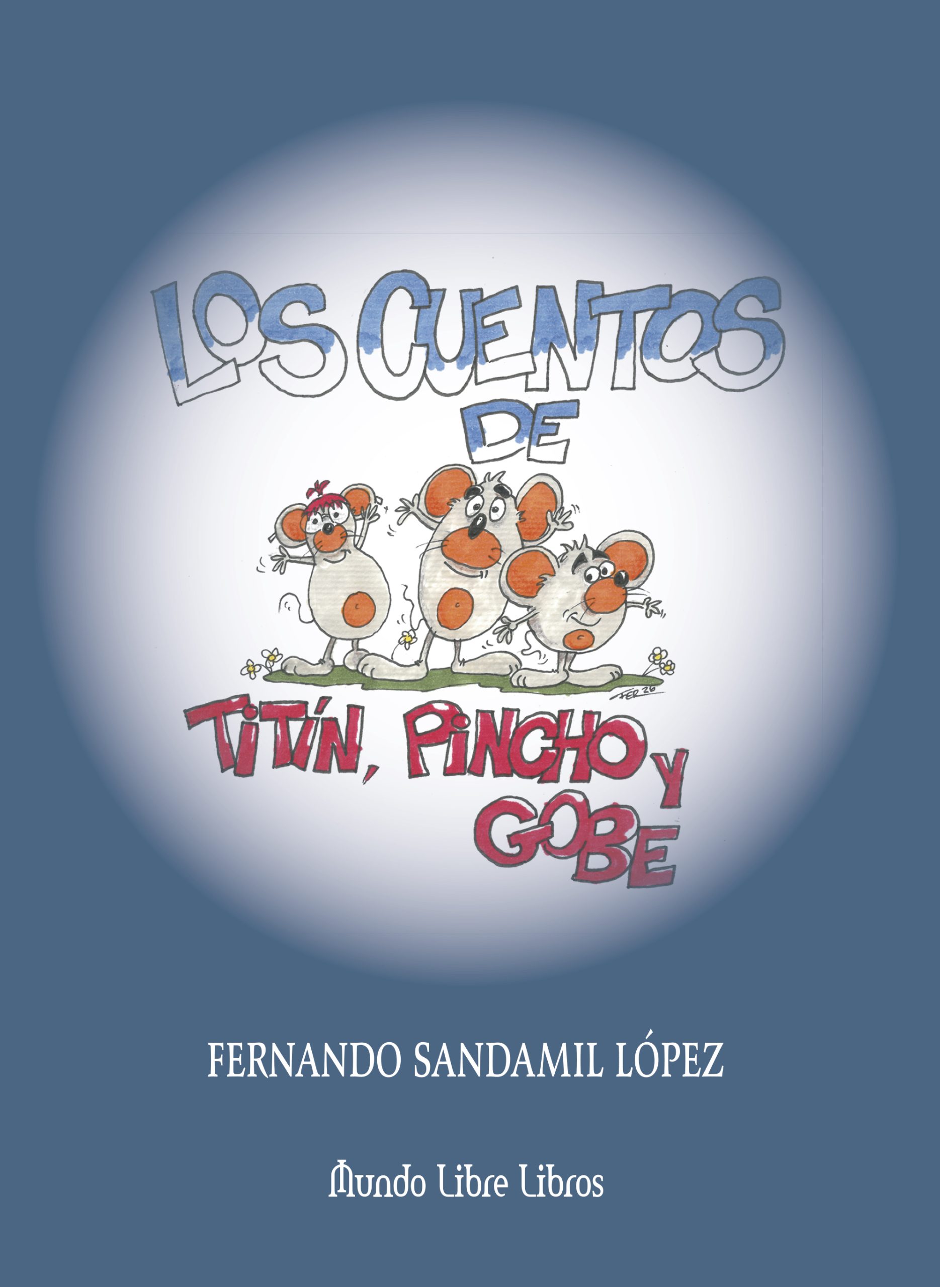 Los cuentos de Tintín, Pincho y Gobe.